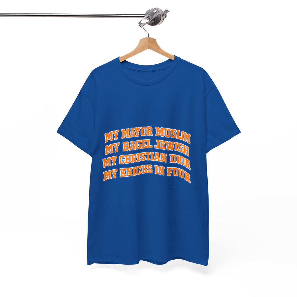 Statement Tee — "My Mayor Muslim, My Bagel Jewish, My Christian Dior, My Knicks in Four"