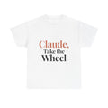 Claude, Take the Wheel Tee